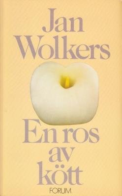 WOLKERS, Jan - En ros av kött.