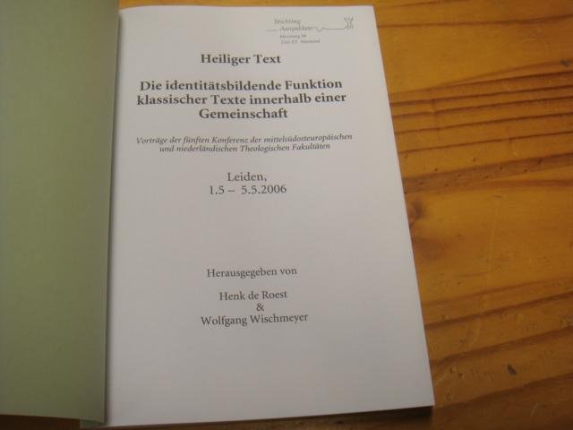 Roest, Henk de & Wischmeyer, Wolfgang - Heiliger Text - Die identitätsbildende Funktion klassischer Texte innerhalb einer Gemeinschaft