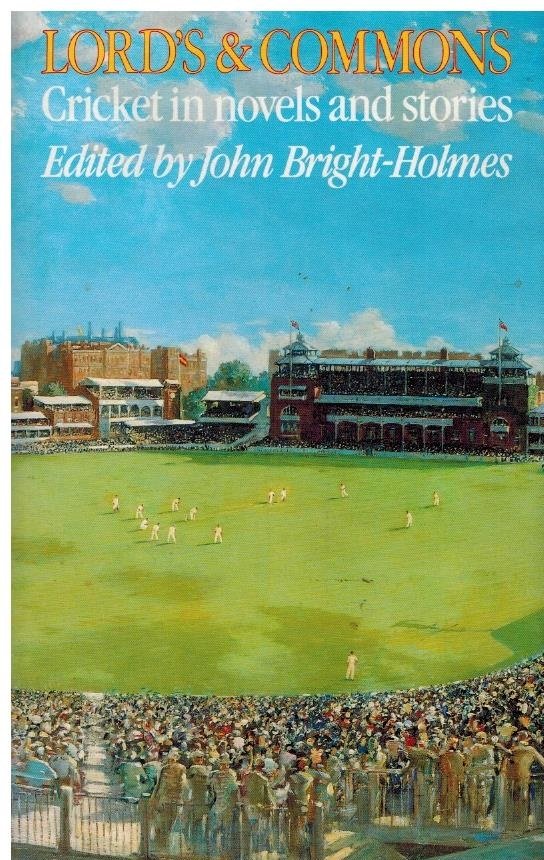 Bright-Holmes, John - Lord's & Commons -Cricket in novels and stories