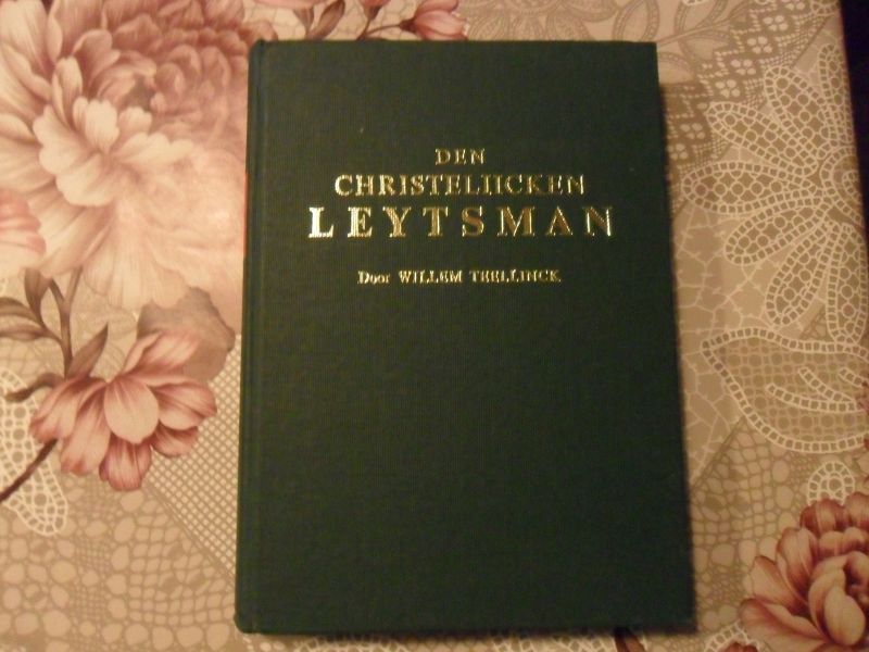 Teellinck Willem - Den Christeliicken Leytsman