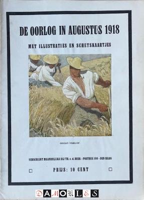  - De oorlog in augustus 1918 met illustraties en schetskaartjes