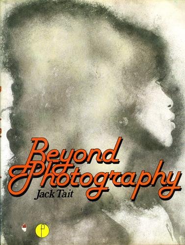 Tait, Jack - Beyond Photography