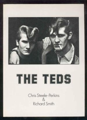 Steele-Perkins, Chris; Smith, Richard - The Teds.