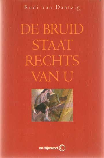 Dantzig, Rudi van - De bruid staat rechts van u