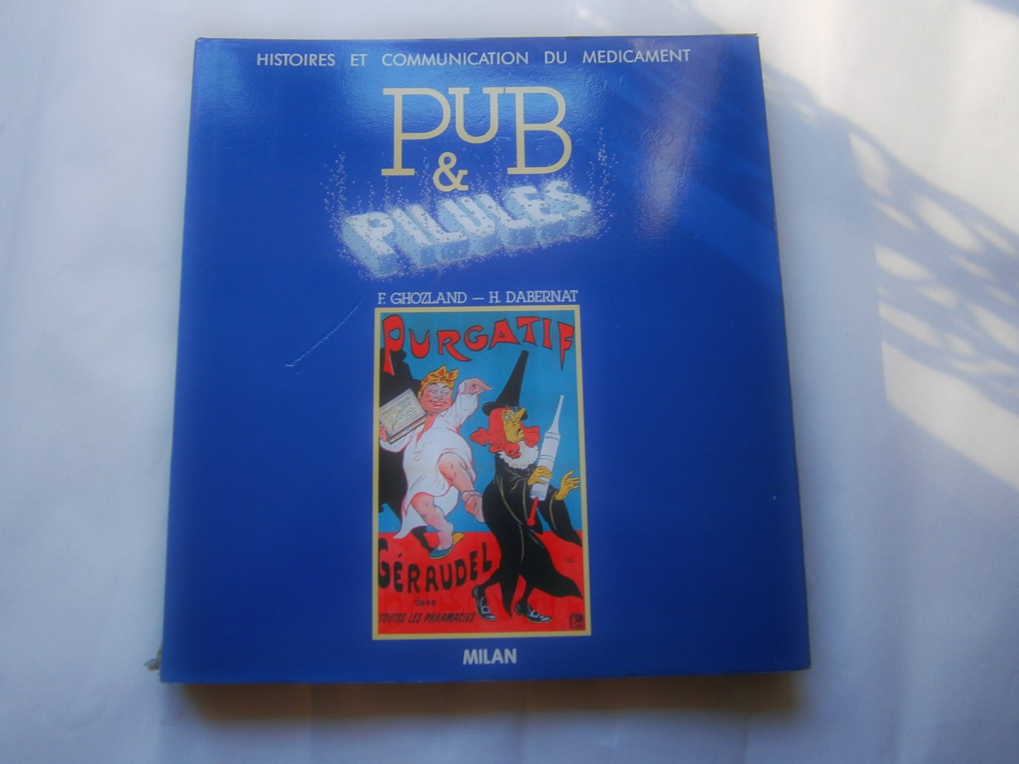 Ghozland, F. en H. Dabernat - Pub & Pilules