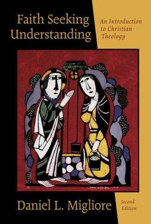 Migliore, Daniel L. - Faith Seeking Understanding / An Introduction to Christian Theology