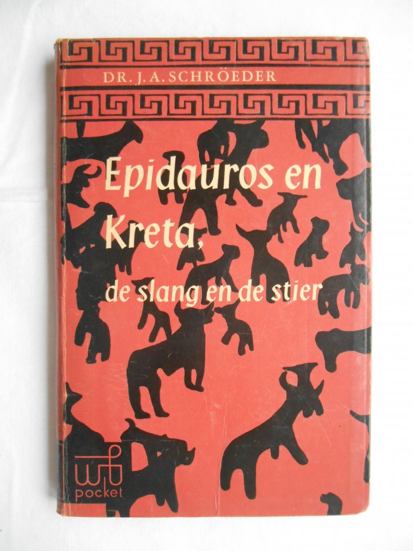 Schröeder, J.A. - Epidauros en Kreta - de slang en de stier