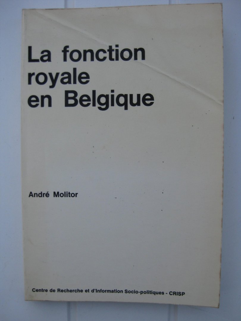 Molitor, André - La fonction royale en Belgique.