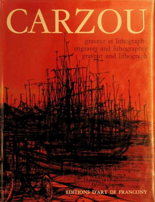 Collectif - Carzou  I et II : Graveur et lithographe Engraver and lithographer Graveur und lithograph