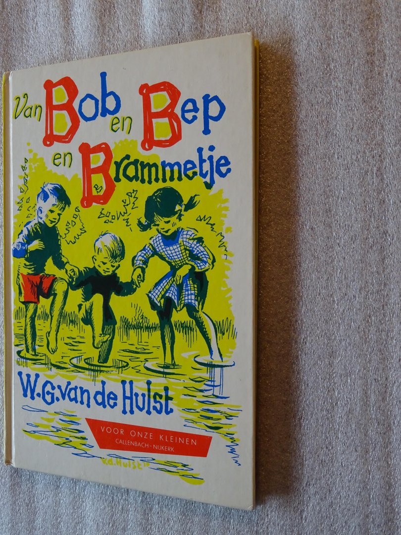 Hulst, W.G. van de - Van Bob en Bep en Brammetje