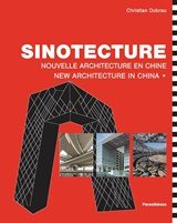 Sinotecture Nouvelle Architecture en Chine
