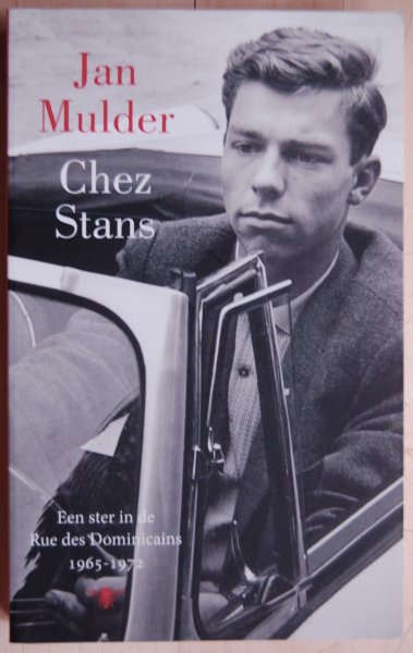 Mulder, Jan - Chez Stans / Een ster in de Rue des Dominicains, 1965-1972
