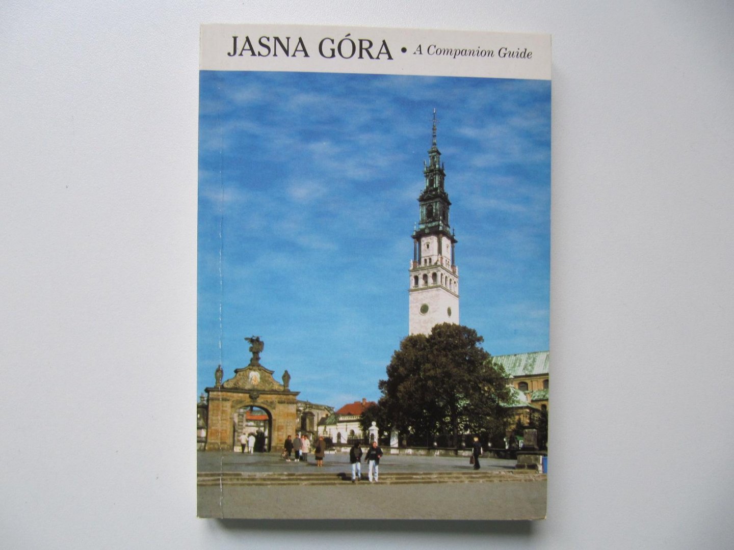 Z. Bania- J. Golonka - S. Kobielus - Jasna Gora - A Companion Guide