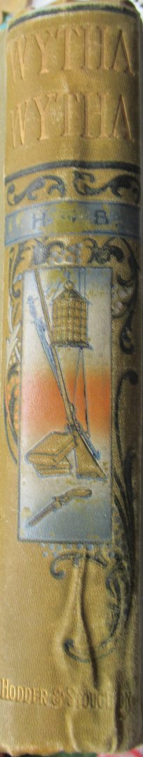 H.N.B. Hannah Newton Baker) - Wytha Wytha. A tale of Australian life