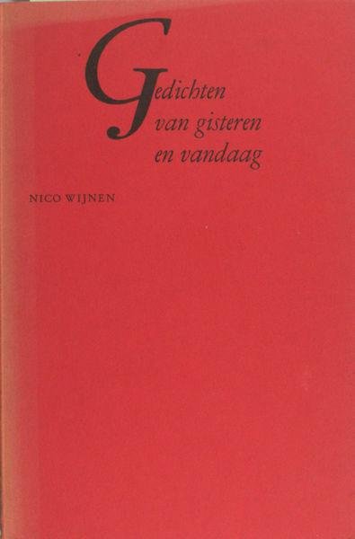 Wijnen, Nico. - Gedichten van gisteren en vandaag.