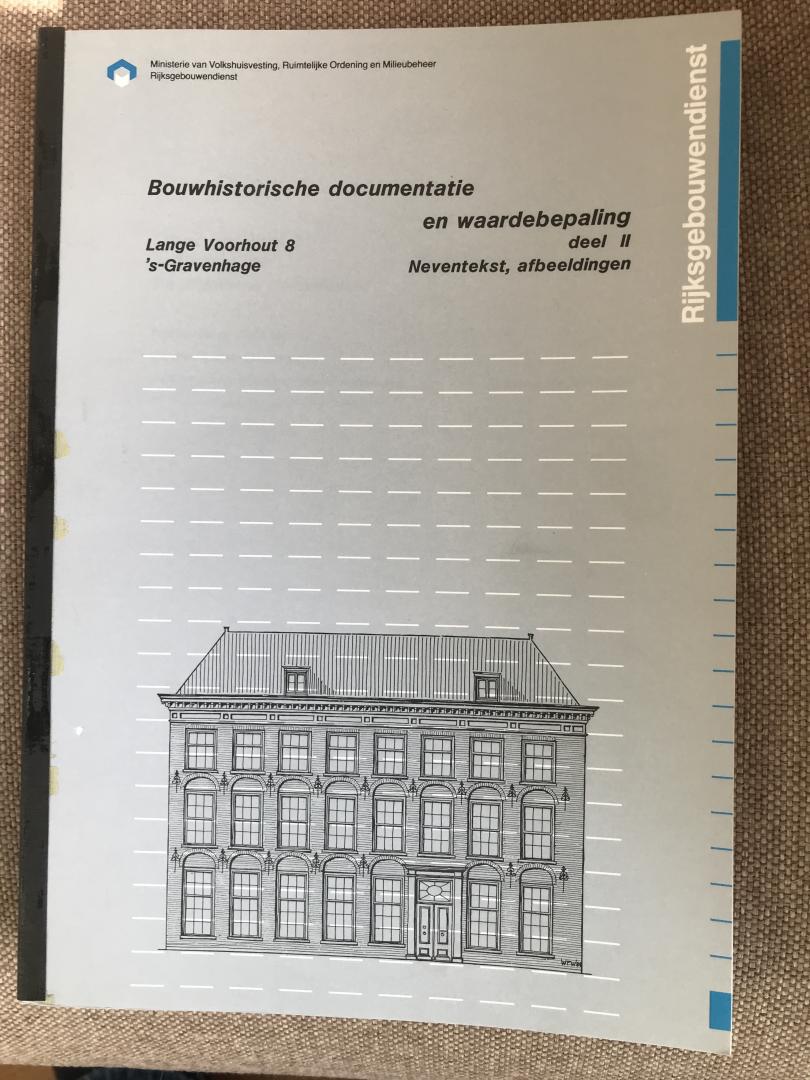Weve, Ir. W.F. - Bouwhistorische documentatie en waardebepaling Lange Voorhout 8, ‘s-Gravenhage