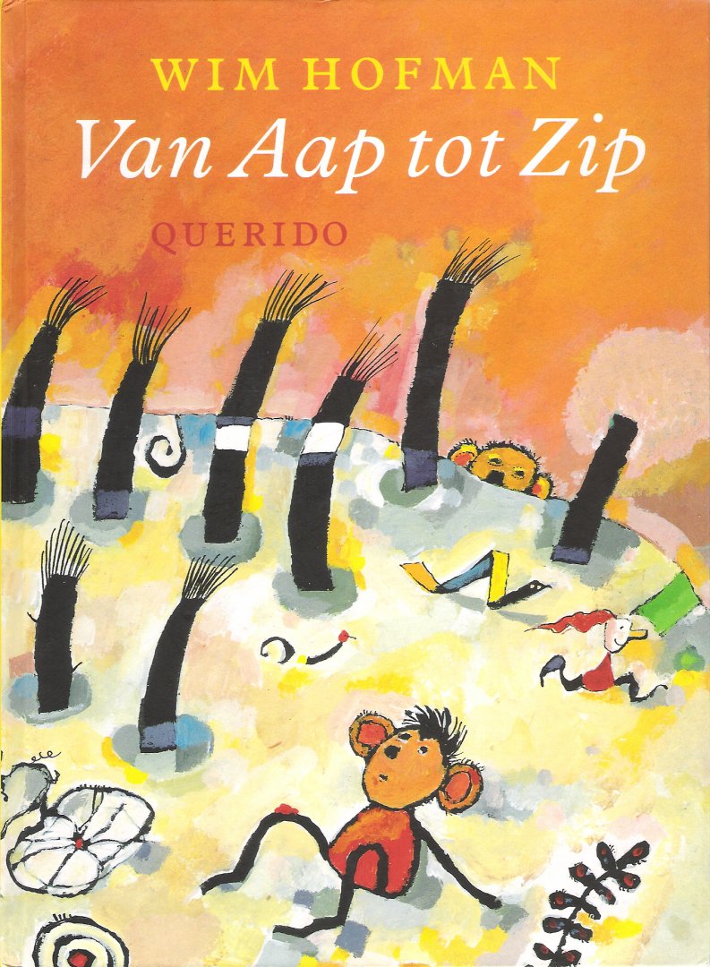 Hofman Wim - Van Aap tot Zip, keuze uit het werk van de schrijver/illustrator, met veel tekeningen