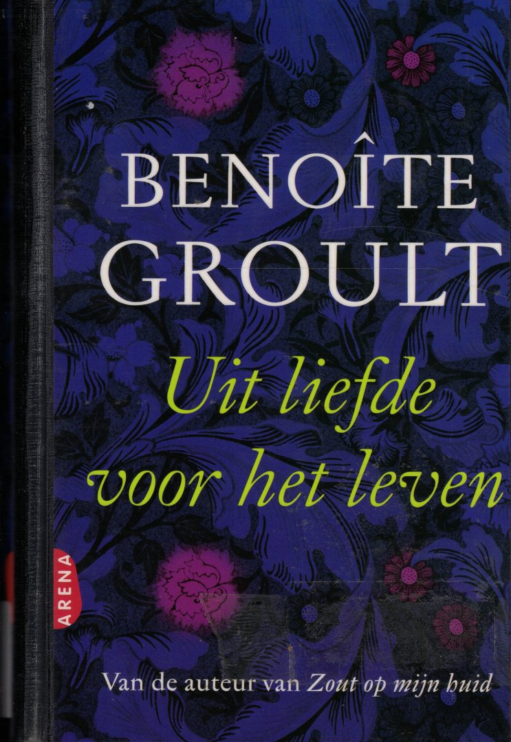 Groult, Benoîte - Uit liefde voor het leven + Een eigen gezicht (2 boeken in één pakket)