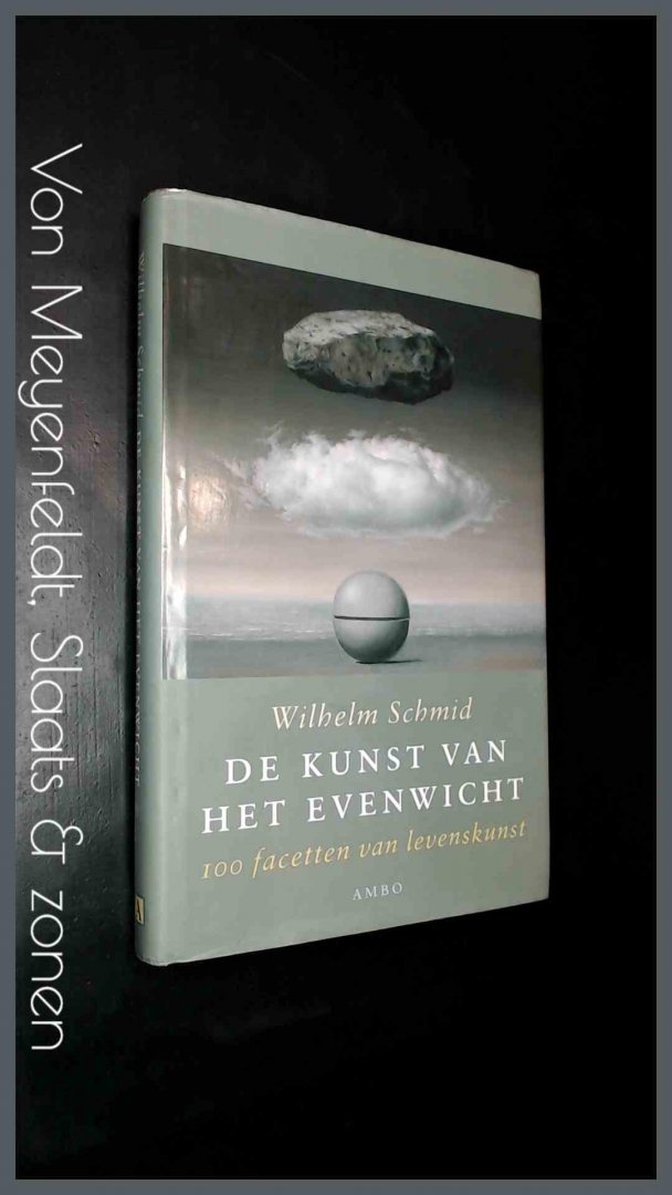 Schmid, Wilhelm - De kunst van het evenwicht - 100 facetten van levenskunst