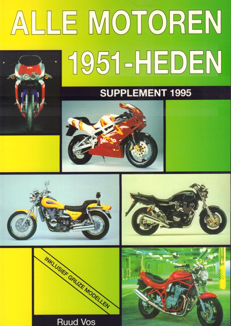 Vos, Ruud - Alle Motoren 1951 - Heden, Supplement 1995 (inklusief grijze modellen), 64 pag. paperback, gave staat