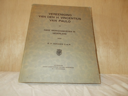 VERGNES, R.P. C.SS.R. - Vereeniging van den H. Vincentius van Paulo en hare werkzaamheden in Nederland