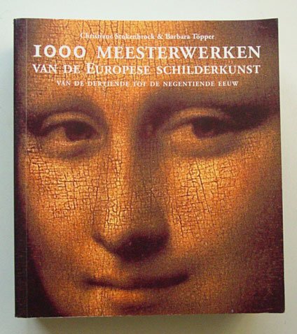 Stukenbrock, Christiane & Barbara Töpper - 1000 Meesterwerken van de Europese schilderkunst van de dertiende tot de negentiende eeuw