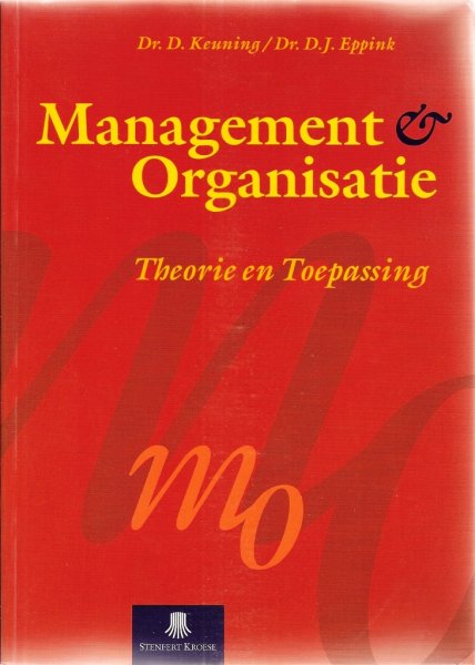 Keuning, Dr.D. - Management & organisatie / Theorie en Toepassing