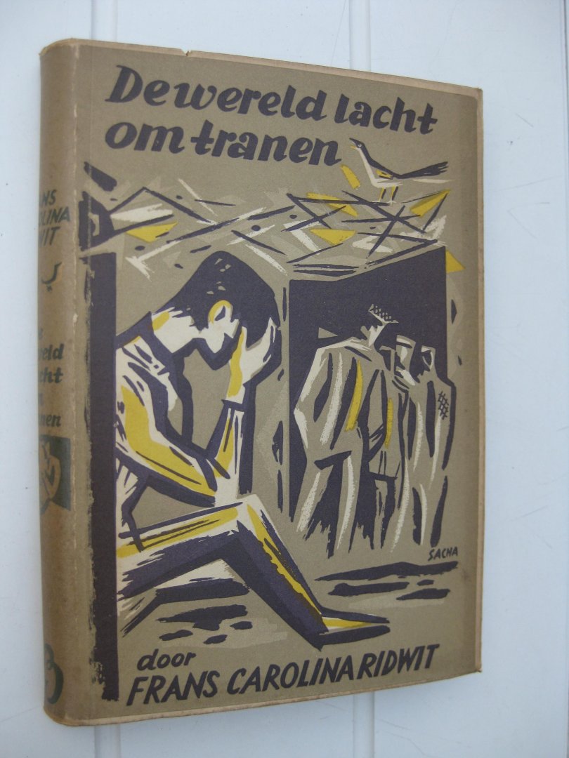 Ridwit, Frans Carolina - De wereld lacht om tranen.