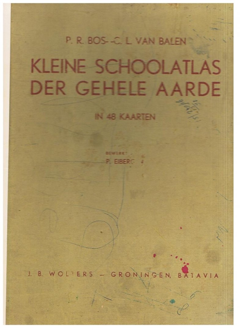 Bos, PR en Balen, CL van - Kleine schoolatlas der gehele wereld in 48 kaarten Bos, PR en Balen, CL van - Kleine schoolatlas der gehele wereld in 48 kaarten