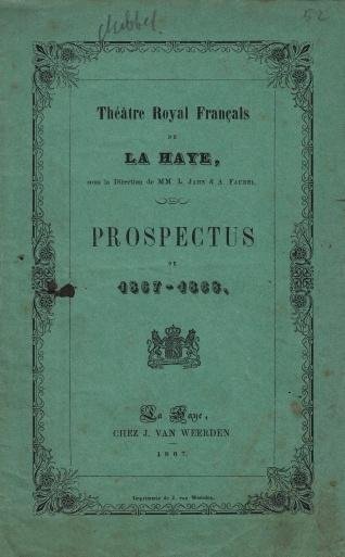 KONINKLIJKE SCHOUWBURG - Théâtre Royal Français de La Haye sous la direction de MM. L. Jahn & A. Faubel. Prospectus de 1867-1868. (Theaterprogramma).