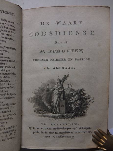 Schouten, P.. - De waare godsdienst. Door. P. Schouten, roomsch priester en pastoor te Alkmaar.