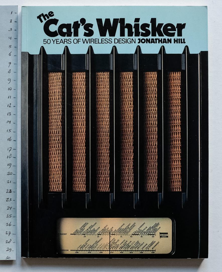 Hill, Jonathan - The cat's whisker: 50 years of wireless design