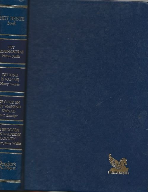 Smith Wilbur en Henry  Denker  met A.C. Baantjer  & Robert James Waller - Het koningsgraf. - Het kind is van mij. - De Cock en het wassende water. - De bruggen van Madison County