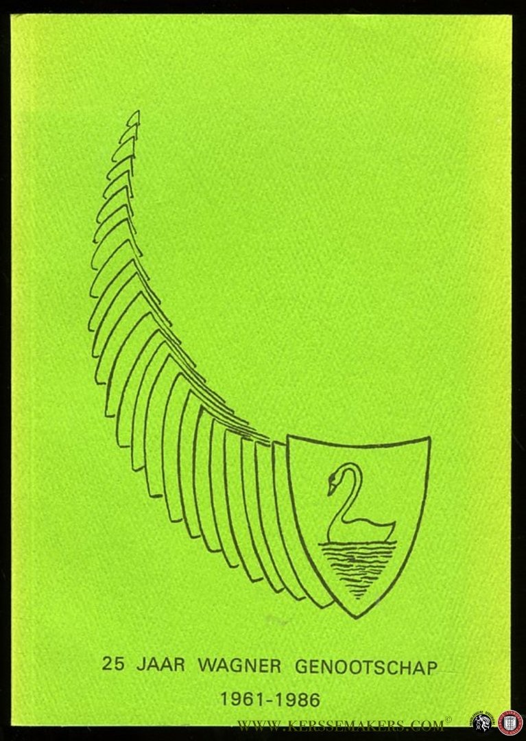 Diverse auteurs - 25 jaar Wagner Genootschap 1961-1986