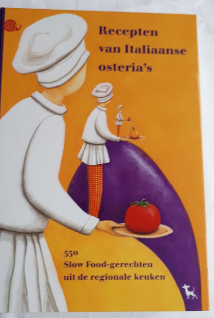  - Recepten van Italiaanse osteria's / 550 Slow Food gerechten uit de regionale keuken