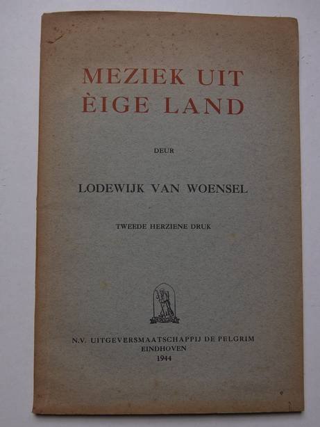 Woensel, Lodewijk van. - Meziek uit èige land.