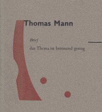 MANN, Thomas - Das Thema is brennend genug. Brief van Thomas Mann aan Herman Wolf. (Met een origineel, gesigneerd  druksel in kleuren van Doortje de Vries)