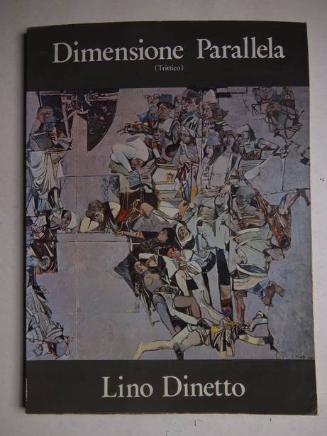 Carli, Enzo. - Dimensione Parallela (Trittico). Lino Dinetto.