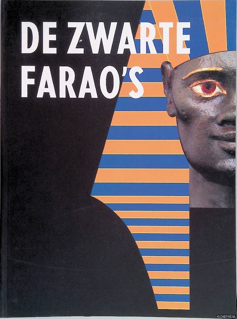 Wildung, Dietrich & John Vrieze - De zwarte Farao's. Koninkrijken aan de Nijl
