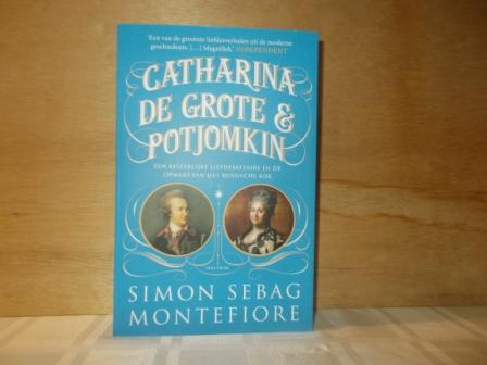 Montefiore, Simon Sebag - Catharina de Grote en Potjomkin / Een keizerlijke liefdesaffaire en de opmars van het Russische rijk