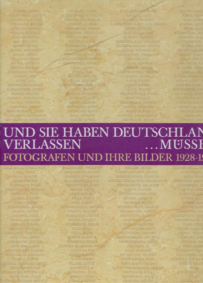 HONNEF, Klaus & Frank WEYERS - Und sie haben Deutschland verlassen...müssen - Fotografen und ihre Bilder 1928 - 1997 - 171 Fotografen - 603 Abbildungen.