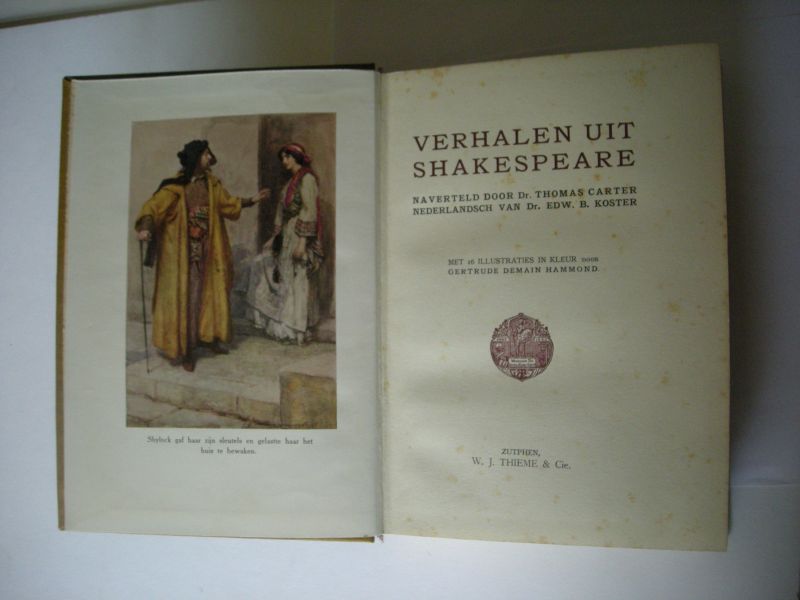 Carter, naverteller / Hammond, Gertrude Demain. illustr. / Koster, Edw.B.  vert. - Verhalen uit Shakespeare, met 16 illustr.in kleur.
