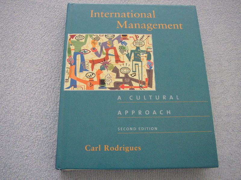 Rodrigues, Carl - International Management  A cultural approach second edition ...International Management teaches the managerial process in a global context and illustrates how culture affects the managerial process. Engelstalig