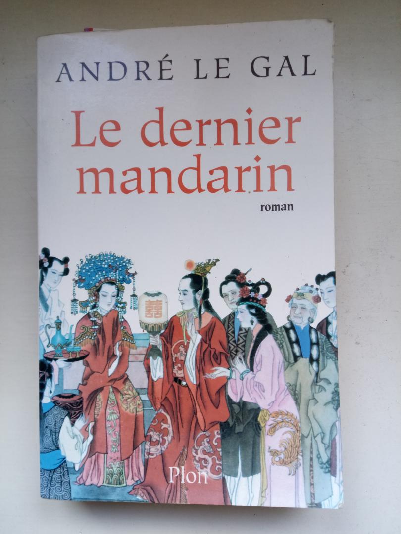 Le Gal, André - Le Dernier Mandarin