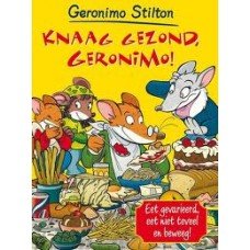 Stilton, Geronimo - Knaag gezond Geronimo, eet gevarieerd, eet niet teveel en beweeg!