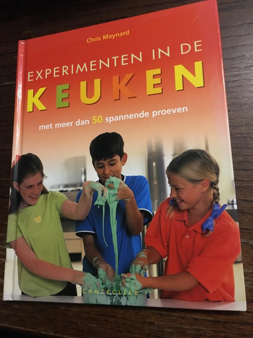 Maynard, C. - Experimenten in de keuken / met meer dan 50 spannende proeven
