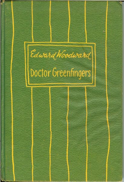 Woodward, Edward - Doctor Greenfingers.