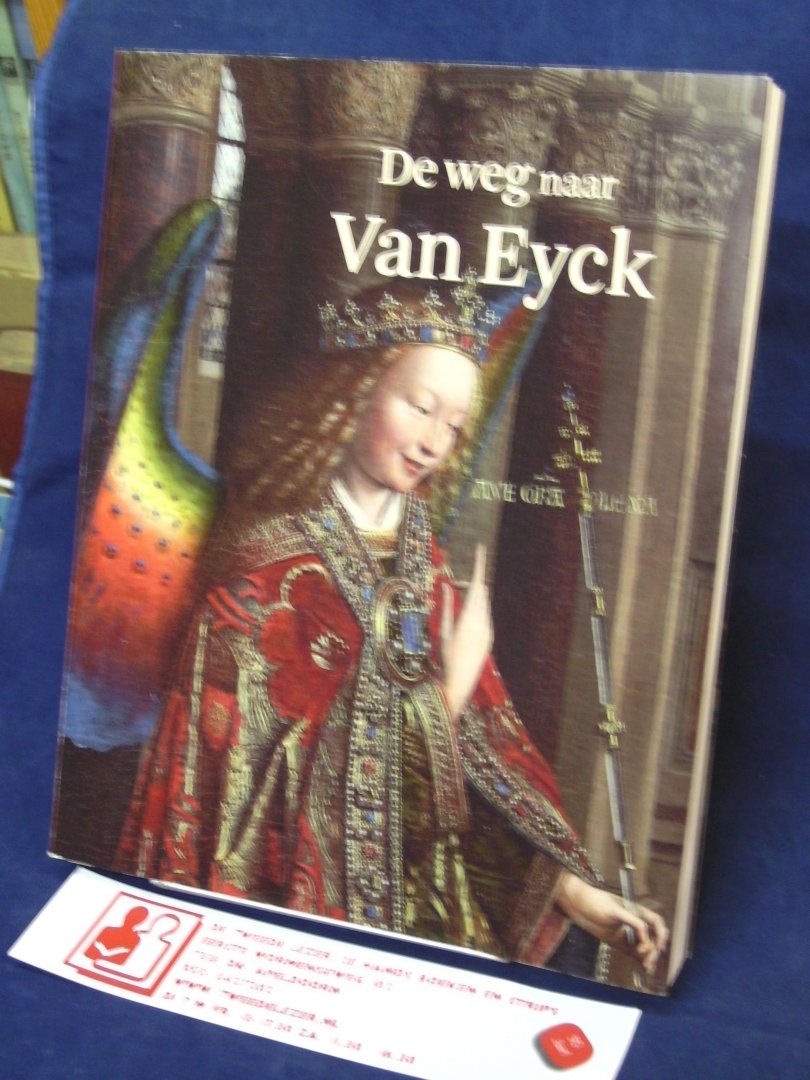 Kemperdick, Stephan; Lammertse, Friso - De weg naar Van Eyck