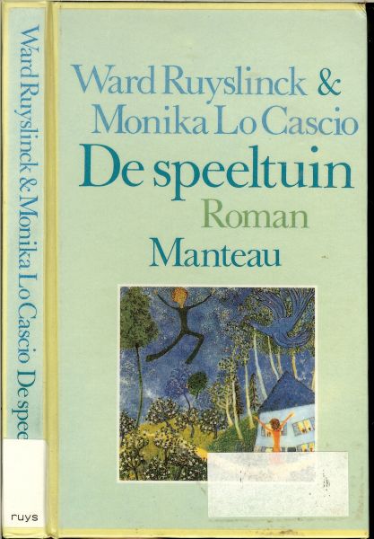 Ruyslinck Ward [Pseudoniem van Reimond Karel Marie De Belser ]  &  Monika Lo Cascio  .. Omslagtypografie: Rikkes Voss. Omslagillustratie: The Path of Love van Lise Brachet - De Speeltuin