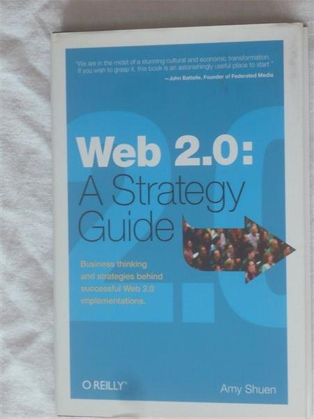 Shuen, Amy - Web 2.0: A Strategy Guide. Business thinking and strategies behind succesful Web 2.0 implementations.